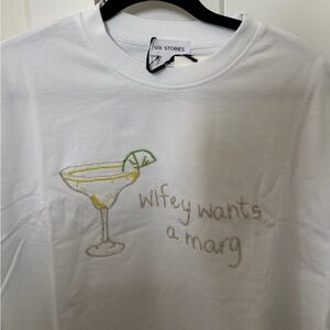 SIX STORIES White Short Sleeve Tee - 'Wifey Wants a Marg' Embroidered